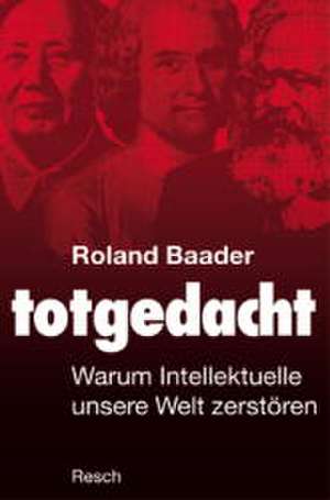 Totgedacht de Roland Baader