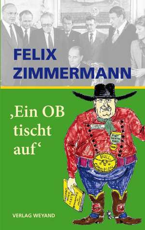 Ein OB tischt auf de Felix Zimmermann