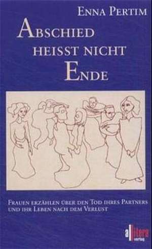 Abschied Hei T Nicht Ende: Faith for the Night de Enna Pertim