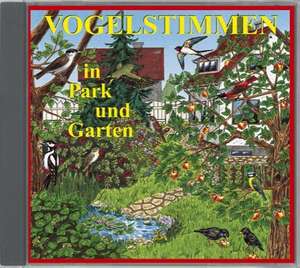 Vogelstimmen 1 in Park und Garten. CD de Andreas Schulze