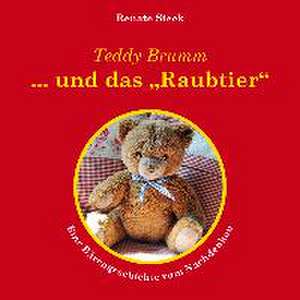 Teddy Brumm und das "Raubtier" de Renate Sieck