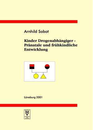 Kinder Drogenabhängiger de Arnhild Sobot