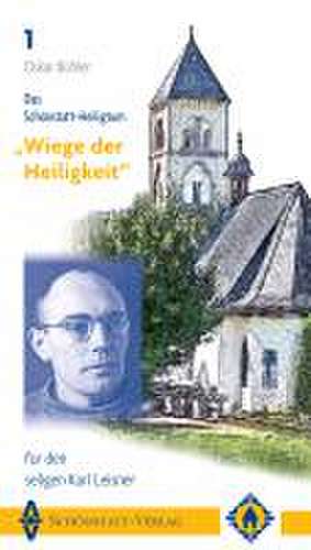 Das Schönstatt-Heiligtum "Wiege der Heiligkeit" für den seligen Karl Leisner de Oskar Bühler