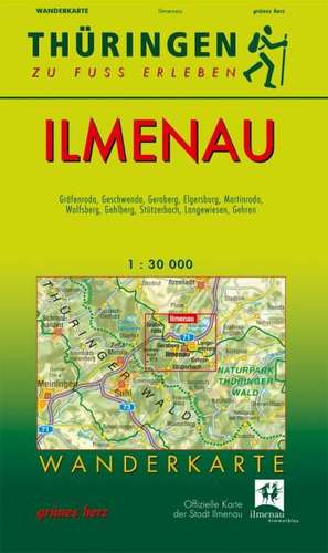 Thüringen zu Fuß erleben: Ilmenau 1 : 30 000 Wanderkarte de Lutz Gebhardt