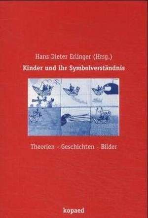 Kinder und ihr Symbolverständnis de Hans Dieter Erlinger