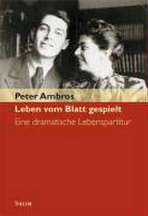 Leben vom Blatt gespielt de Peter Ambros