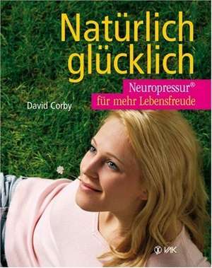 Natürlich glücklich de David Corby