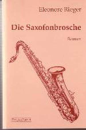 Die Saxofonbrosche de Eleonore Rieger