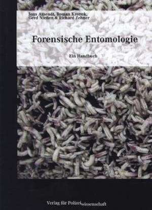 Forensische Entomologie de Jens Amendt