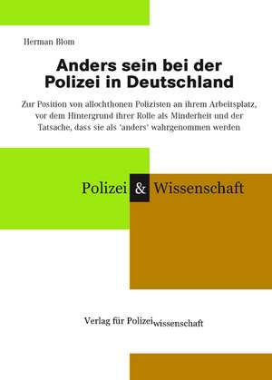 Anders sein bei der Polizei in Deutschland de Herman Blom