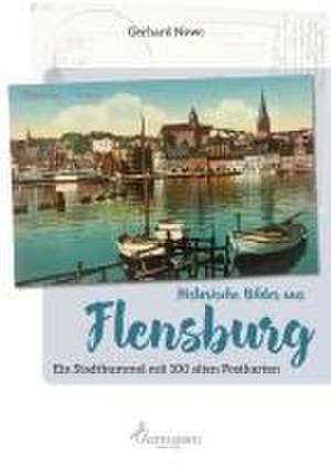 Historische Bilder aus Flensburg de Gerhard Nowc