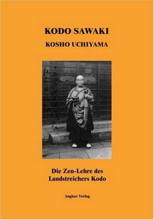 Die Zen-Lehre des Landstreichers Kodo de Kôdô Sawaki