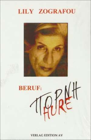 Beruf: Porni [Hure] de Lily Zografou