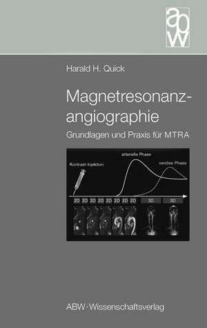 Magnetresonanzangiographie de Harald H. Quick