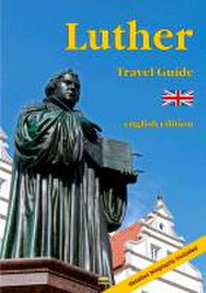 Luther Travel Guide de Wolfgang Hoffmann