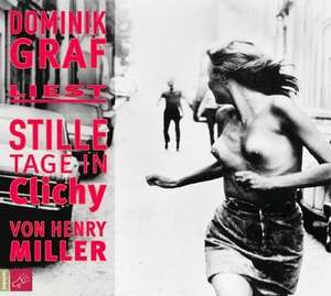 Stille Tage in Clichy. 3 CDs de Henry Miller