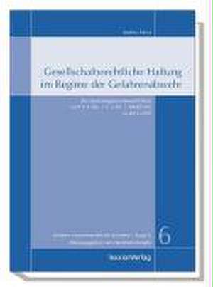 Gesellschaftsrechtliche Haftung Im Regime Der Gefahrenabwehr: Die Sanierungsverantwortlichkeit Nach 4 ABS. 3 S. 4 Alt. 1 Bbodschg in Der Gmbh de Andrea Menz