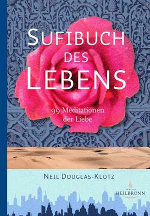 Sufibuch des Lebens de Neil Douglas-Klotz