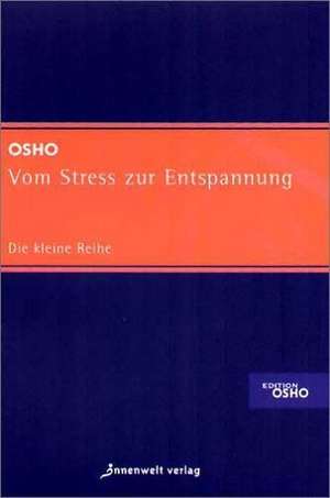 Vom Stress zur Entspannung de Osho