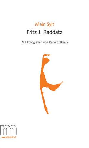 Mein Sylt de Fritz J. Raddatz