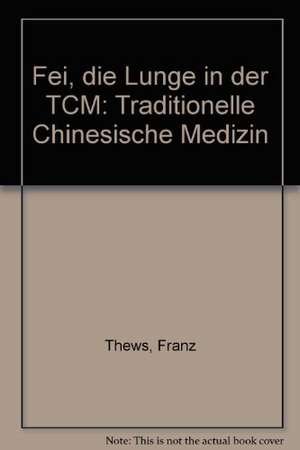 Fei, die Lunge in der TCM de Franz Thews