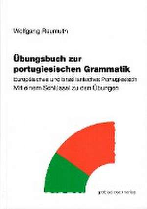 Übungsbuch zur portugiesischen Grammatik de Wolfgang Reumuth