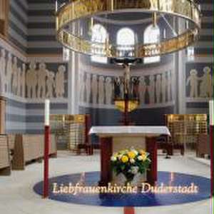 Die umgestaltete Liebfrauenkirche in Duderstadt de Ingeborg Wirz