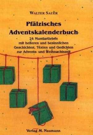 Pfälzisches Adventskalenderbuch de Walter Sauer