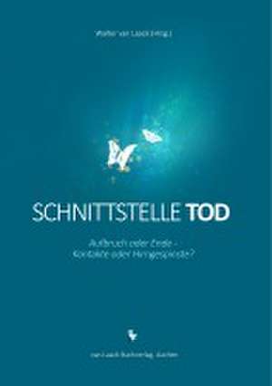 Schnittstelle Tod de Walter van Laack