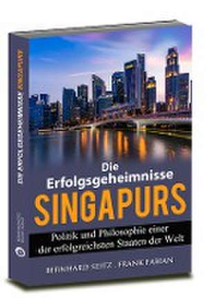 Die Erfolgsgeheimnisse Singapurs de Bernhard Seitz