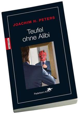 Teufel ohne Alibi de Joachim H. Peters