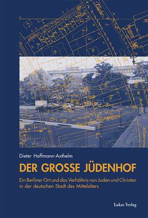 Der Große Jüdenhof de Dieter Hoffmann-Axthelm