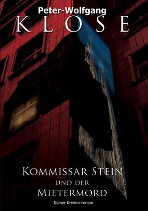 Kommissar Stein und der Mietermord de Peter-Wolfgang Klose