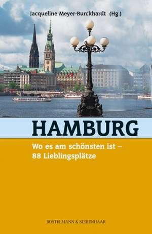 Hamburg, wo es am schönsten ist de Jaqueline Meyer-Burckhardt