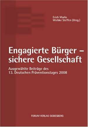 Engagierte Bürger - sichere Gesellschaft de Erich Marks