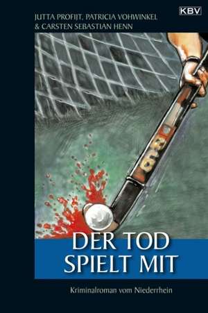 Der Tod spielt mit de Jutta Profijt