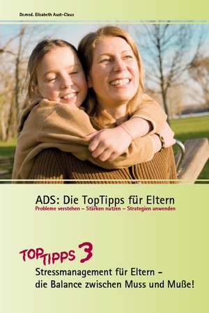 ADS: Die TopTipps für Eltern 3 de Elisabeth Aust-Claus