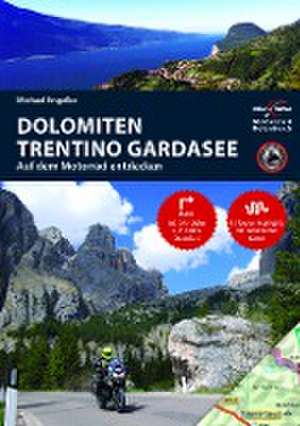 Motorradreiseführer Dolomiten, Trentino, Südtirol, Gardasee de Hans Michael Engelke