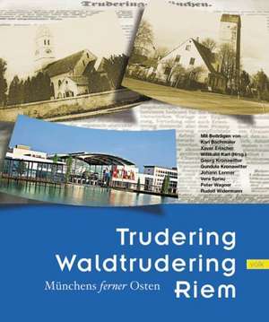 Trudering, Waldtrudering, Riem de Willibald Karl