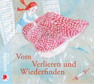 Vom Verlieren und Wiederfinden de Jacob Grimm