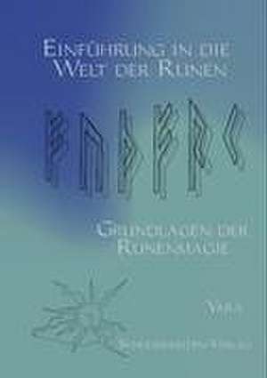 Einführung in die Welt der Runen de Yara