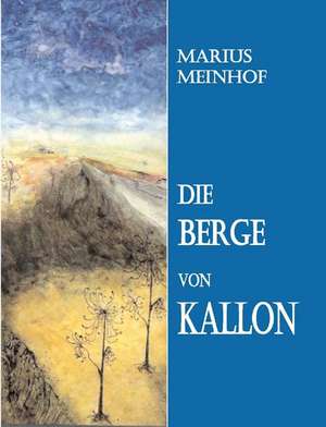 Die Berge von Kallon de Marius Meinhof