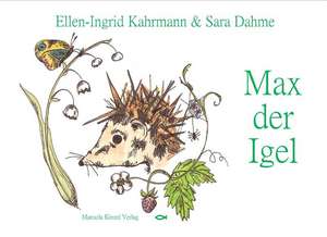 Max der Igel de Ellen I. Kahrmann