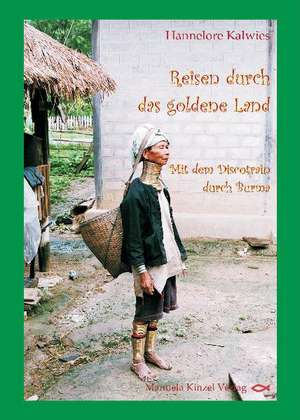 Reisen durch das goldene Land de Hannelore Kalwies