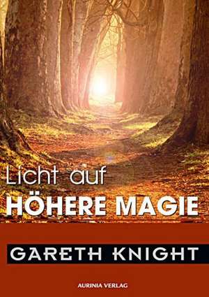 Licht auf Hohe Magie de Gareth Knight