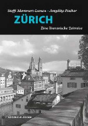 ZÜRICH de Steffi Memmert-Lunau