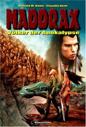 Maddrax. Völker der Apokalypse de Ronald M. Hahn