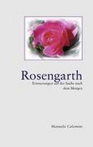 Rosengarth de Manuela Calamini