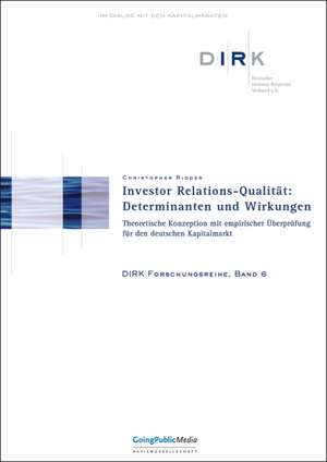 Investor Relations-Qualität: Determinanten und Wirkungen de Christopher Ridder