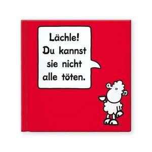 Geschenkbuch "Lächle! Du kannst sie nicht alle töten."